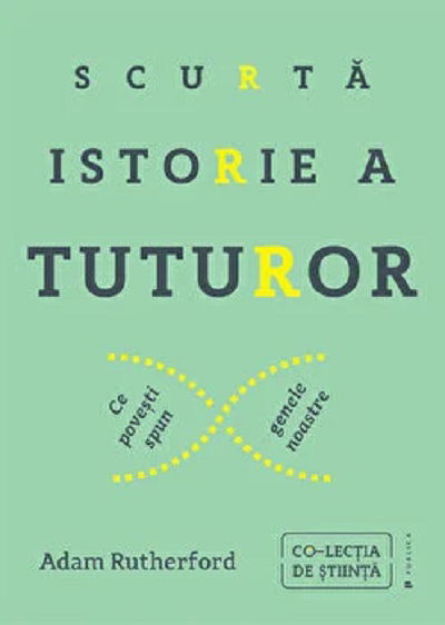 Scurta istorie a tuturor | Adam Rutherford