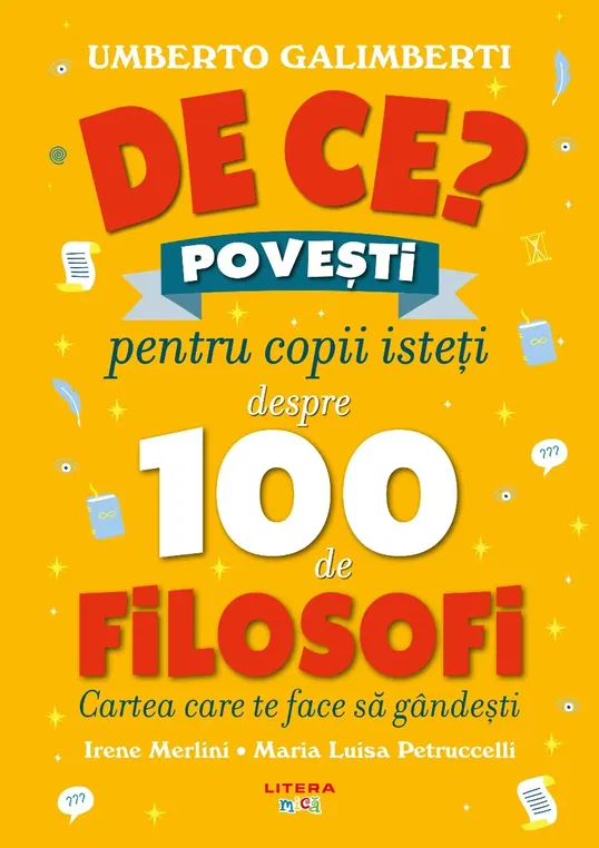 De ce? Povesti pentru copii isteti despre 100 de filosofi, Umberto Galimberti