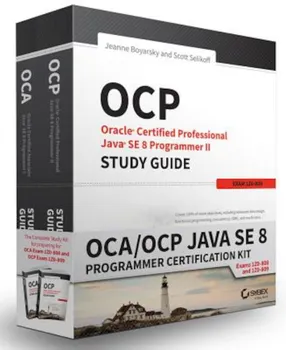 OCA/OCP Java SE 8 Programmer Certification Kit: Exam 1Z0-808 and Exam 1Z0-809, Paperback - Jeanne Boyarsky