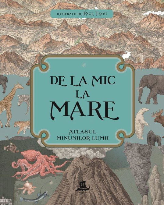 De la mic la mare - Atlasul minunilor lumii |