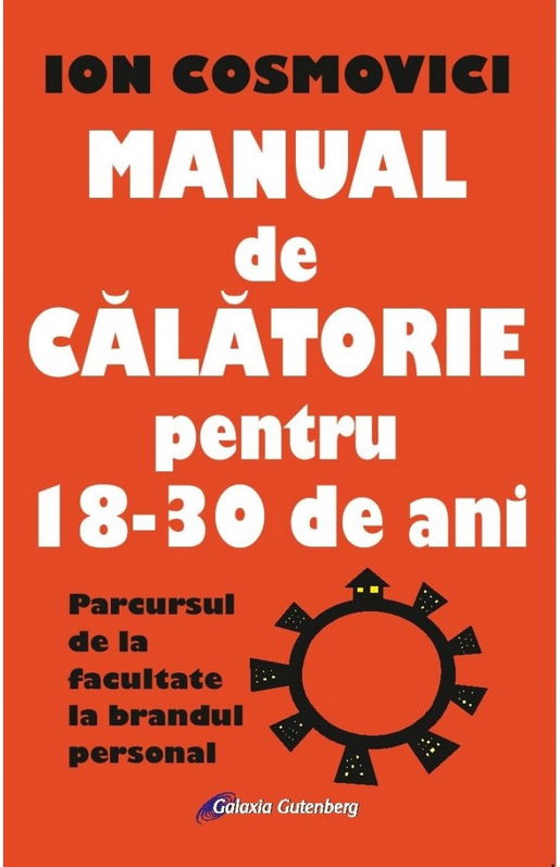 Manual de calatorie pentru 18-30 de ani | Ion Cosmovici