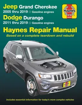 Jeep Grand Cherokee 2005 Thru 2019 and Dodge Durango 2011 Thru 2019 Haynes Repair Manual: Based on Complete Teardown and Rebuild, Paperback - Editors of Haynes Manuals