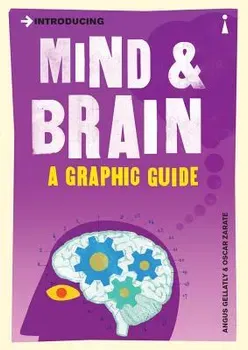 Introducing Mind and Brain: A Graphic Guide, Paperback - Angus Gellatly