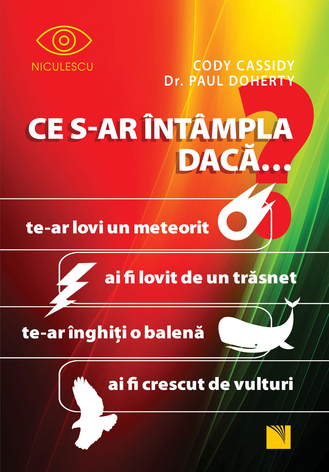 Ce s-ar intampla daca... | Cody Cassidy, Paul Doherty