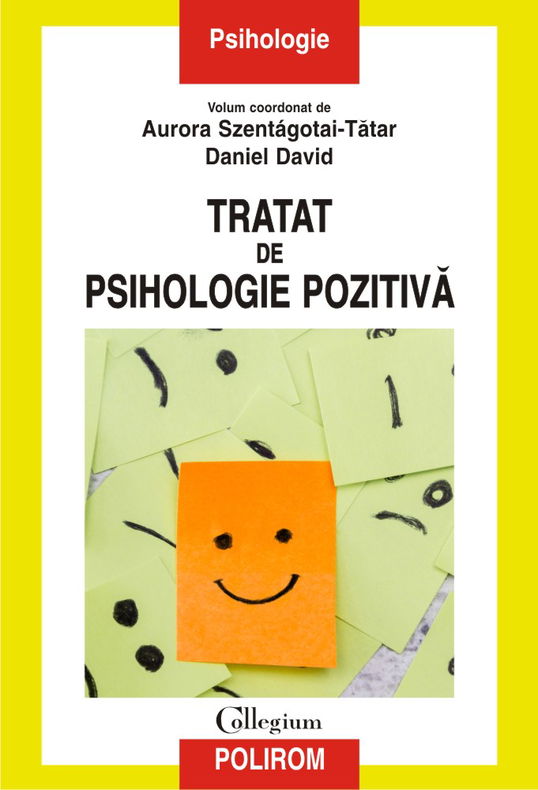 Tratat de psihologie pozitiva | Daniel David, Aurora Szentagotai-Tatar