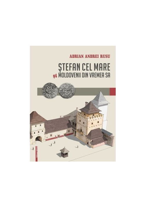 Stefan cel Mare si moldovenii din vremea sa