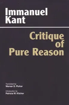 Critique of Pure Reason. Unified Edition (with all variants from the 1781 and 1787 editions), Paperback - Immanuel Kant