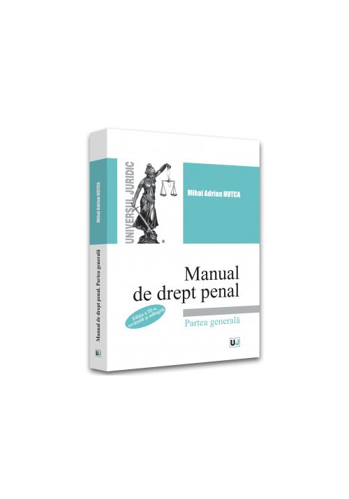Manual de drept penal. Partea generala. Editia a III-a