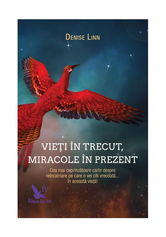 Vieti in trecut, miracole in prezent