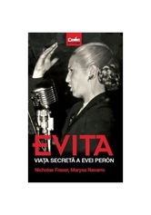 EVITA. Viata secreta a Evei Peron