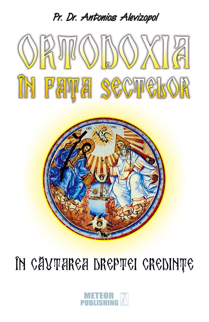 Ortodoxia in fata sectelor | Antonios Alevizopol