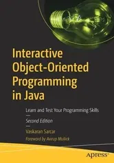 Interactive Object-Oriented Programming in Java: Learn and Test Your Programming Skills, Paperback - Vaskaran Sarcar