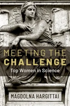 Meeting the Challenge. Top Women in Science, Hardback - ***