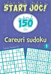 150 de careuri sudoku. Volumul 1 - ***
