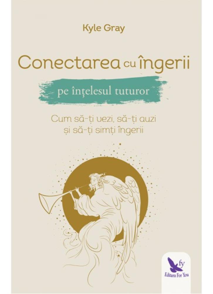 Conectarea cu îngerii pe înțelesul tuturor