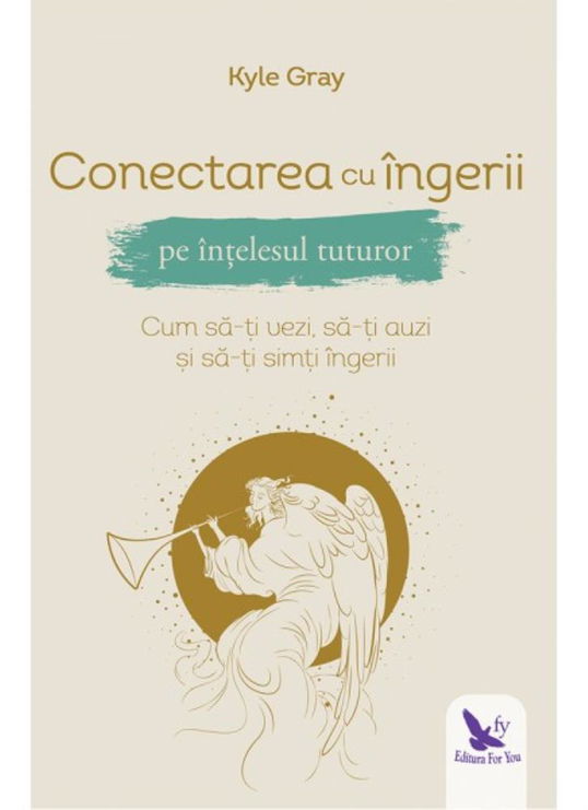 Conectarea cu îngerii pe înțelesul tuturor
