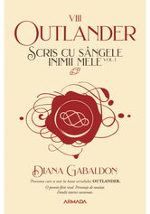 Scris cu sangele inimii mele vol. 1 (Seria OUTLANDER, partea a VIII-a)