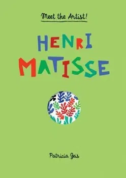 Henri Matisse, Hardcover - Patricia Geis