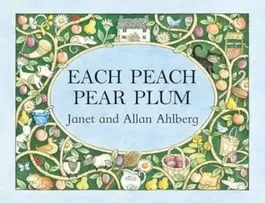 Each Peach Pear Plum, Hardcover - Allan Ahlberg
