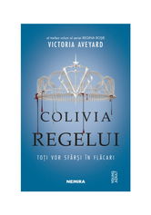 Colivia regelui (Seria REGINA ROSIE, partea a III-a)