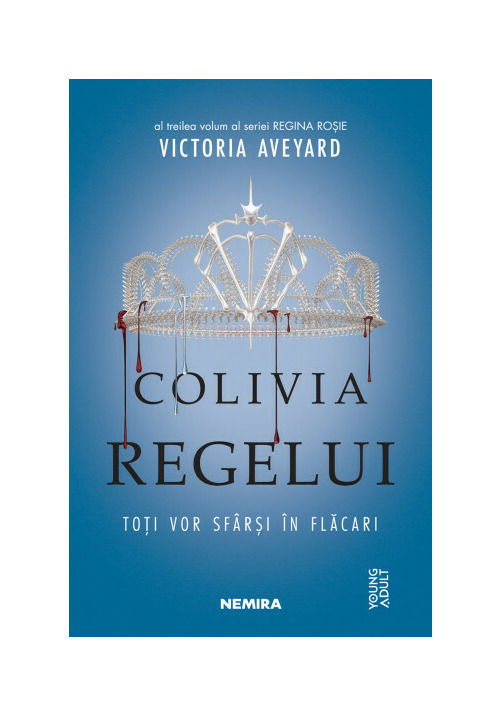 Colivia regelui (Seria REGINA ROSIE, partea a III-a)