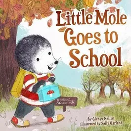 Little Mole Goes to School, Hardback - Glenys Nellist