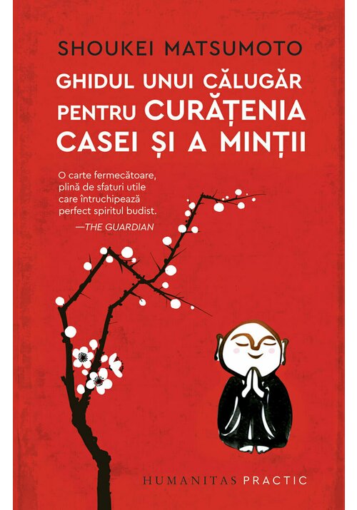 Ghidul unui calugar pentru curatenia casei si a mintii