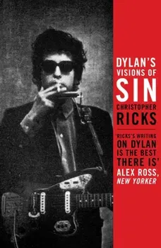 Dylan's Visions of Sin. Main, Paperback - Christopher Ricks