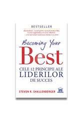 Becoming your Best: Cele 12 principii ale liderilor de succes