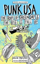 Punk USA. The Roots of Green Day & The Rise and Fall of Lookout Records, Paperback - Kevin Prested