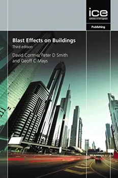 Blast Effects on Buildings, Third edition, Hardback - Geoff Mays Peter Smith David Cormie