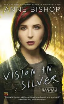 Vision in Silver, Paperback - Anne Bishop