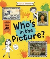 Who's in the Picture?. Take a Closer Look at over 20 Famous Paintings, Paperback - Susie Brooks