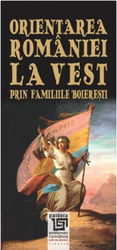 Orientarea Romaniei la Vest prin familiile boieresti | Radu Lungu