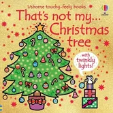 That's Not My Christmas Tree.... A Christmas Book for Babies and Toddlers, Board book - Fiona Watt