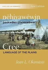 nehiyawewin: paskwawi-pikiskwewin / Cree Language of the Plains Language Lab Workbook, Paperback - Jean L. Okimasis