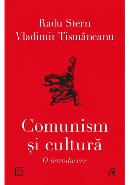 Comunism si cultura. O introducere