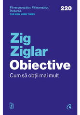 Obiective. Cum sa obtii mai mult