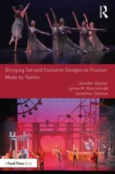Bringing Set and Costume Designs to Fruition. Made by Teams, Paperback - Jonathan Shimon