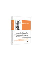 Dreptul afacerilor. Curs universitar. Teoria generala. Societațile. Relații de munca in mediul de afaceri