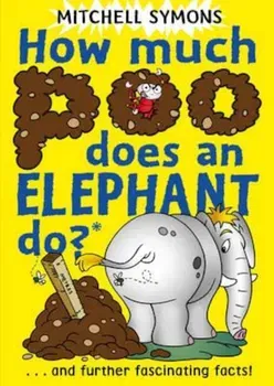 How Much Poo Does an Elephant Do', Paperback - Mitchell Symons