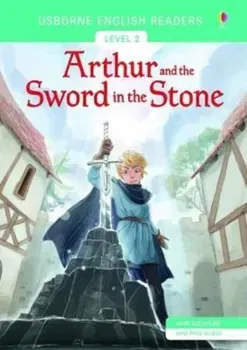 Usborne English Readers Level 2: Arthur and the Sword in the Stone, Paperback - Mairi MacKinnon