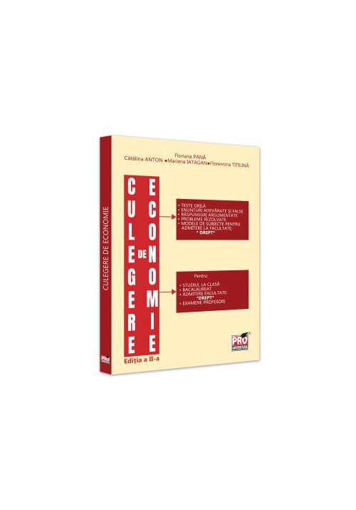 Culegere de economie pentru admiterea la Facultatea de Drept. Editia a II-a
