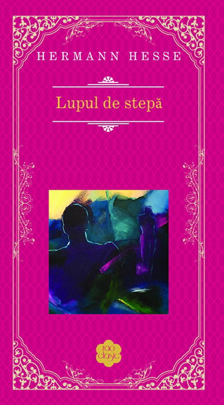 Lupul de stepa | Hermann Hesse