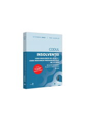 Codul insolventei. Legea insolventei nr. 85/2014 si Legea insolventei persoanelor fizice nr. 151/2015: octombrie 2023