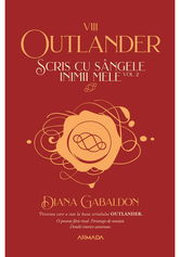 Scris cu sangele inimii mele vol. 2 (Seria OUTLANDER, partea a VIII-a)