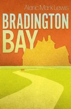 Bradington Bay, Paperback - Alaric Mark Lewis