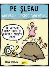 Pe sleau. Adevarul despre parenting - Brian Gordon