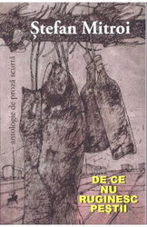 De ce nu ruginesc pestii | Stefan Mitroi