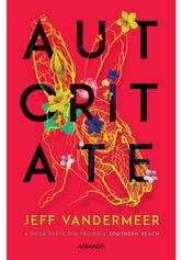 Autoritate. Trilogia Southern Reach. Partea a II-a